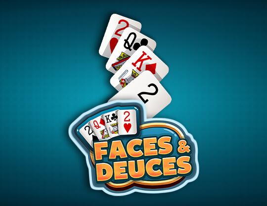 Faces and Deuces